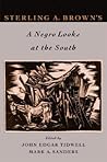 Sterling A. Brown's A Negro Looks at the South