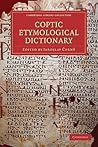 Coptic Etymological Dictionary (Cambridge Library Collection - Linguistics)