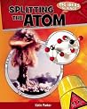 Splitting the Atom (Big Ideas in Science) Splitting the Atom (Big Ideas in Science)