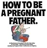 How To Be A Pregnant Father