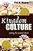 Kingdom Culture: Growing the Missional Church