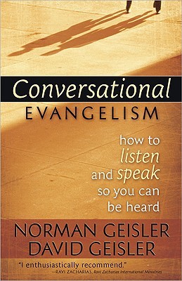 Conversational Evangelism: How to Listen and Speak So You Can Be Heard (Paperback)
