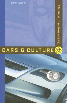 Cars and Culture: The Life Story of a Technology (Paperback)