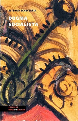 Dogma socialista (Pensamiento) (Spanish Edition)