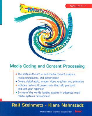 Multimedia Fundamentals: Media Coding and Content Processing