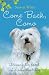 Come Back, Como: Winning the Heart of a Reluctant Dog