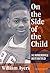 On the Side of the Child: S...