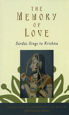 The Memory of Love: Surdas Sings to Krishna (Paperback)
