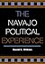 The Navajo Political Experience (Spectrum Series: Race and Ethnicity in National and Global Politics)