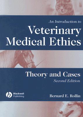 An Introduction to Veterinary Medical Ethics: Theory and Cases (Paperback)