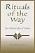 Rituals of the Way: The Philosophy of Xunzi