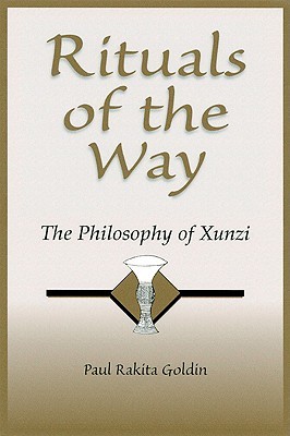 Rituals of the Way: The Philosophy of Xunzi (Paperback)