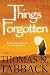 Things Forgotten