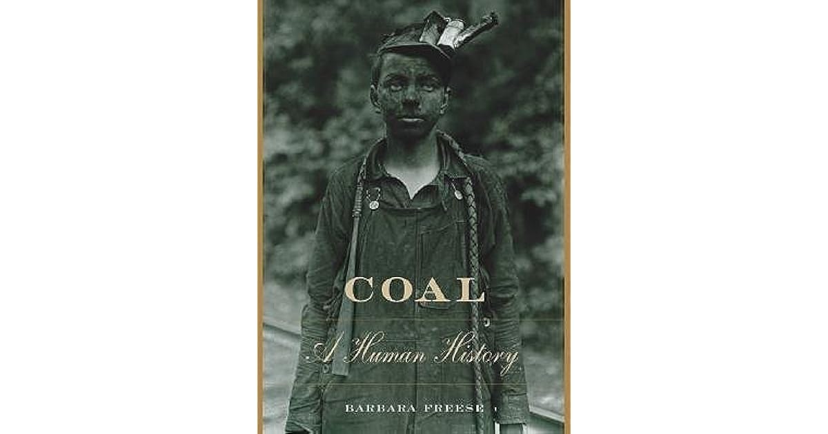 Coal A Human History by Barbara Freese