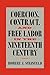 Coercion, Contract, and Free Labor in the Nineteenth Century (Cambridge Historical Studies in American Law and Society)