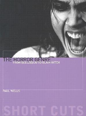 The Horror Genre: From Beelzebub to Blair Witch (Paperback)