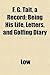 F. G. Tait, a Record; Being His Life, Letters, and Golfing Diary by Greg Low