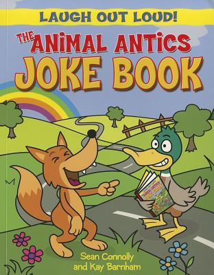The Animal Antics Joke Book (Laugh Out Loud!)