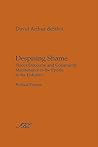 Despising Shame: Honor Discourse and Community Maintenance in the Epistle to the Hebrews Despising Shame: Honor Discourse and Community Maintenance in the Epistle to the Hebrews