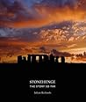 Stonehenge: The story so far Stonehenge: The story so far