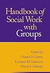 Handbook of Social Work with Groups Handbook of Social Work with Groups