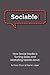 Sociable! How Social Media is Turning Sales and Marketing Upside Down