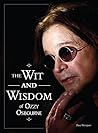 The Wit and Wisdom of Ozzy Osbourne by Dave Thompson