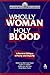 Wholly Woman, Holy Blood: A Feminist Critique of Purity and Impurity (Studies in Antiquity & Christianity)