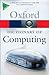 A Dictionary of Computing (Oxford Quick Reference)