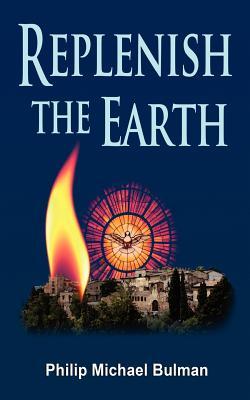 Replenish The Earth (Paperback)