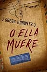 O ella muere by Gregg Hurwitz