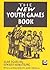 The New Youth Games Book