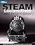 Steam Locomotives: Projects & Ideas
