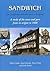 Sandwich - The 'Completest Medieval Town in England': A Study of the Town and Port from its Origins to 1600