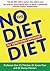 The No Diet Diet: Do Someth...