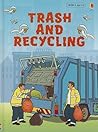 Trash And Recycling (Usborne Beginners: Information For Young Readers: Level 2) Trash And Recycling (Usborne Beginners: Information For Young Readers: Level 2)