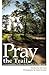 Pray the Trail: A Contempla...
