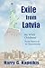 Exile From Latvia: My WWII ...