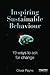 Inspiring Sustainable Behaviour: 19 Ways to Ask for Change