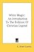 White Magic: An Introduction To The Folklore Of Christian Legend