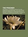 The Prisoner: Portmeirion, Danger Man, Shattered Visage, the Village, the Prisoner in Popular Culture, Patrick Mcgoohan