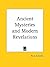 Ancient Mysteries and Modern Revelations by W.J. Colville