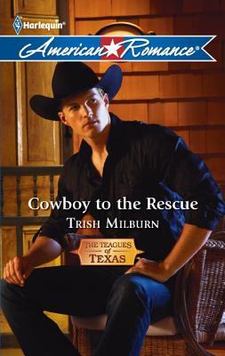 Cowboy to the Rescue (The Teagues of Texas, #2)