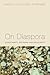 On Diaspora by Daniel Colucciello Barber