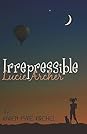 Irrepressible Lucie Archer by Karen Fyke Kirchel