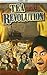 Tea and Revolution: Student Reader (Steck-vaughn Timeline)