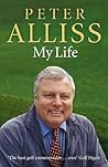 Peter Alliss : My Life