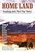 Home Land: Ranching and a W...