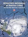 Desastres naturales en América Latina Desastres naturales en América Latina