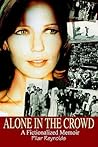 Alone in the Crowd: A Fictionalized Memoir